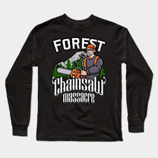 Forest Chainsaw Massacre Long Sleeve T-Shirt